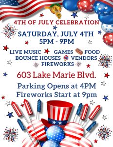 Patriotic flyer for a “4th of July Celebration” featuring red, white, and blue decorations, including an American flag banner, stars, balloons, fireworks, and a top hat with rockets. Event details read: Saturday, July 4th from 5 PM to 9 PM at 603 Lake Marie Blvd. Activities include live music, games, food, bounce houses, vendors, and fireworks. Parking opens at 4 PM and fireworks begin at 9 PM.
