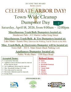 Flyer for the Dundee Tree Board’s “Celebrate Arbor Day! Town-Wide Cleanup Dumpster Day” event. The flyer features green and brown text with a tree graphic in the center and a green dumpster image on the right. It lists the event details as Saturday, April 18, 2026, from 9:00 a.m. to 12:00 p.m. Dumpster locations include: • Henderson Park – 413 Martin Luther King Street (Misc. Trash/Bulk) • Lake Marie – Scenic Hwy (between the walking trail and Church on the Hill) (Misc. Trash/Bulk & Tires) • Town Hall – 202 E. Main Street, back parking lot (Misc. Trash/Bulk & Electronics) • Public Works Barn – 1500 Race Road (Appliances) Accepted items include construction materials, appliances (with freon and doors removed), air conditioners (freon removed), miscellaneous household garbage (no food), tires (rims removed), electronics (batteries removed), and garage items. Refused items include paints, concrete, household chemicals, batteries, vehicle fluids, shingles, asbestos, and car parts. Sponsors listed at the bottom are Keep Polk County Beautiful, the Town of Dundee Tree Board, and Trash Taxi.