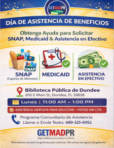 Spanish-language flyer titled “Día de Asistencia de Beneficios” offering help applying for SNAP, Medicaid, and cash assistance. Includes illustrations of groceries for SNAP, a clipboard with a stethoscope for Medicaid, and cash for financial assistance. Event details: Biblioteca Pública de Dundee, 202 E Main St, Dundee, FL 33838; Monday from 11:00 AM to 1:00 PM. Notes free application assistance and walk-ins welcome. Contact: call or text 689-325-6952. Hosted by GETMADPR (Make A Difference Foundation of PR Inc.), with a disclaimer that they are not a government agency.