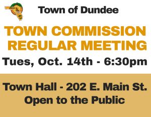 White, gold and black flyer with town logo and information for the next Town of Dundee Commission meeting on 10/14/2025 at 6:30pm